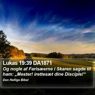 Lukas 19:39 DA1871 Bible Verse Image