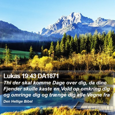 Lukas 19:43 DA1871 Bible Verse Image