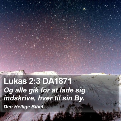 Lukas 2:3 DA1871 Bible Verse Image