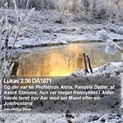 Lukas 2:36 DA1871 Bible Verse Image