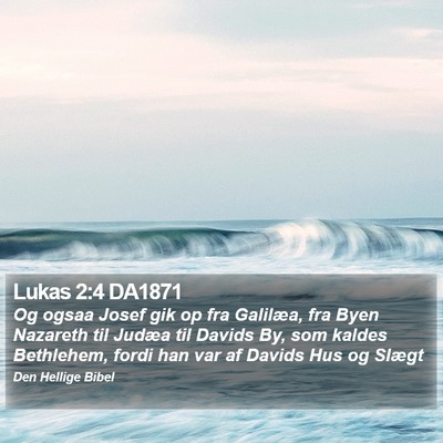 Lukas 2:4 DA1871 Bible Verse Image