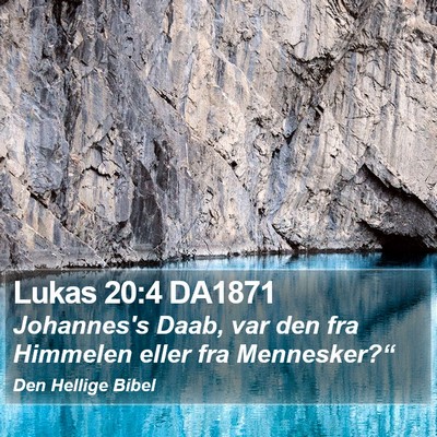 Lukas 20:4 DA1871 Bible Verse Image