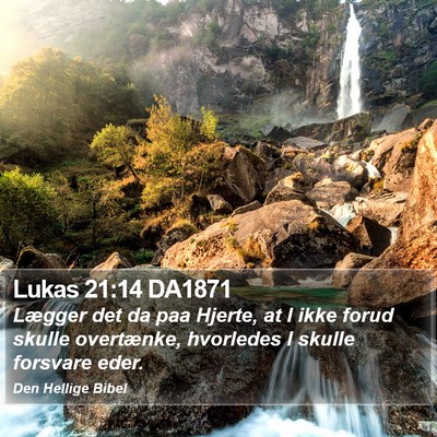 Lukas 21:14 DA1871 Bible Verse Image