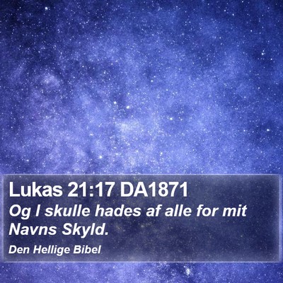 Lukas 21:17 DA1871 Bible Verse Image