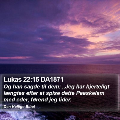 Lukas 22:15 DA1871 Bible Verse Image