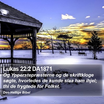Lukas 22:2 DA1871 Bible Verse Image