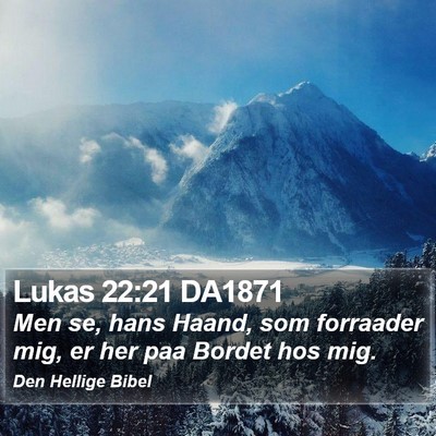 Lukas 22:21 DA1871 Bible Verse Image