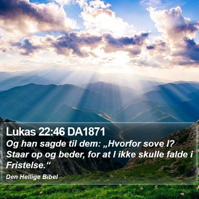 Lukas 22:46 DA1871 Bible Verse Image