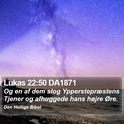 Lukas 22:50 DA1871 Bible Verse Image