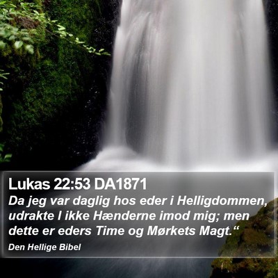 Lukas 22:53 DA1871 Bible Verse Image