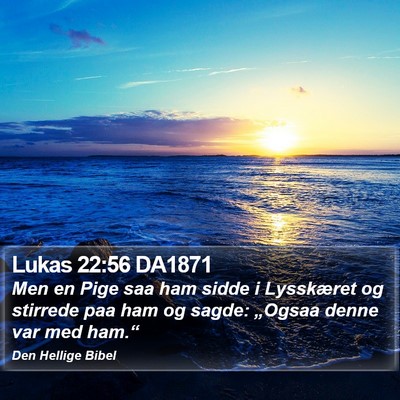 Lukas 22:56 DA1871 Bible Verse Image