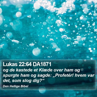 Lukas 22:64 DA1871 Bible Verse Image