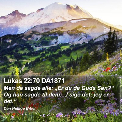 Lukas 22:70 DA1871 Bible Verse Image
