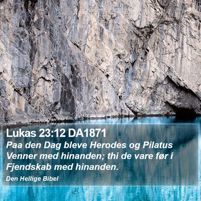Lukas 23:12 DA1871 Bible Verse Image