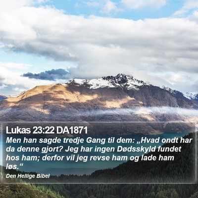 Lukas 23:22 DA1871 Bible Verse Image