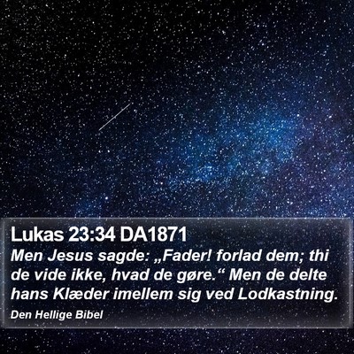 Lukas 23:34 DA1871 Bible Verse Image