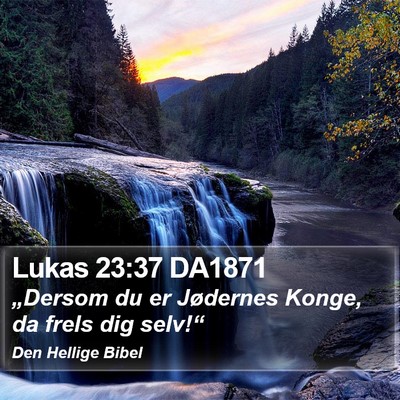 Lukas 23:37 DA1871 Bible Verse Image