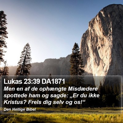 Lukas 23:39 DA1871 Bible Verse Image