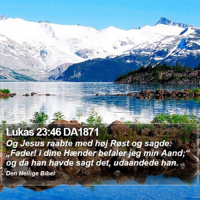 Lukas 23:46 DA1871 Bible Verse Image