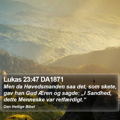Lukas 23:47 DA1871 Bible Verse Image
