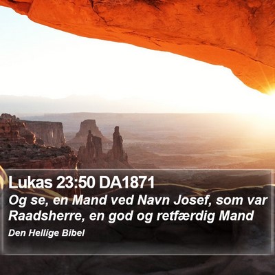 Lukas 23:50 DA1871 Bible Verse Image
