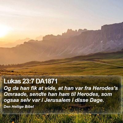 Lukas 23:7 DA1871 Bible Verse Image