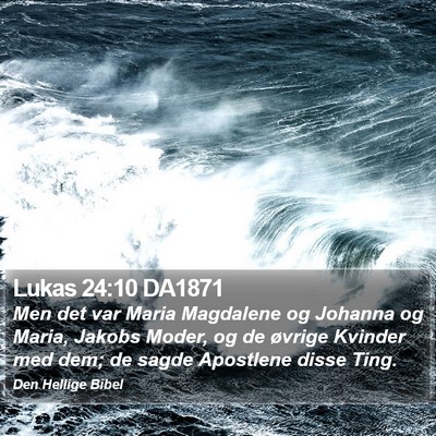 Lukas 24:10 DA1871 Bible Verse Image