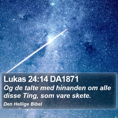 Lukas 24:14 DA1871 Bible Verse Image