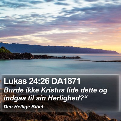 Lukas 24:26 DA1871 Bible Verse Image