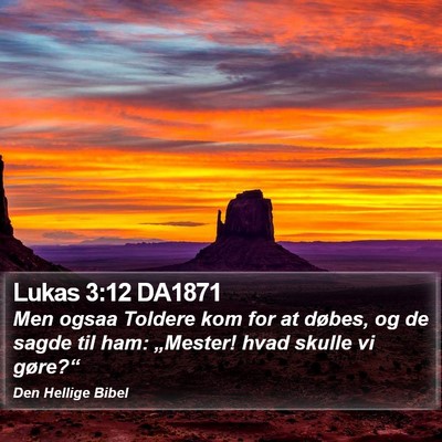 Lukas 3:12 DA1871 Bible Verse Image