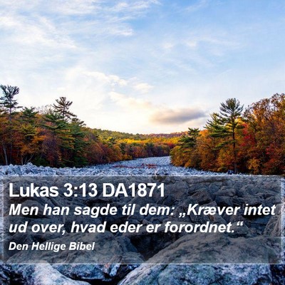 Lukas 3:13 DA1871 Bible Verse Image