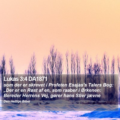 Lukas 3:4 DA1871 Bible Verse Image