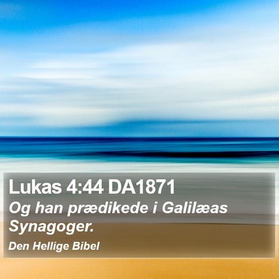 Lukas 4:44 DA1871 Bible Verse Image