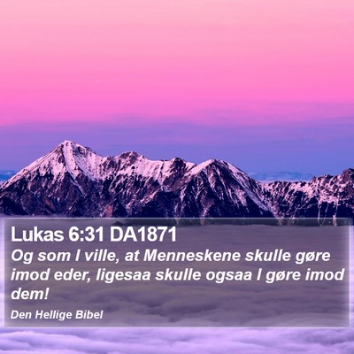 Lukas 6:31 DA1871 Bible Verse Image