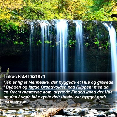 Lukas 6:48 DA1871 Bible Verse Image