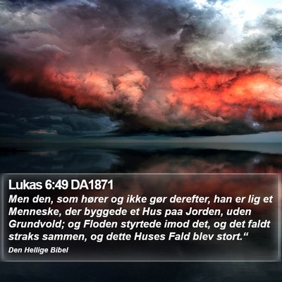 Lukas 6:49 DA1871 Bible Verse Image