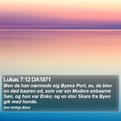 Lukas 7:12 DA1871 Bible Verse Image