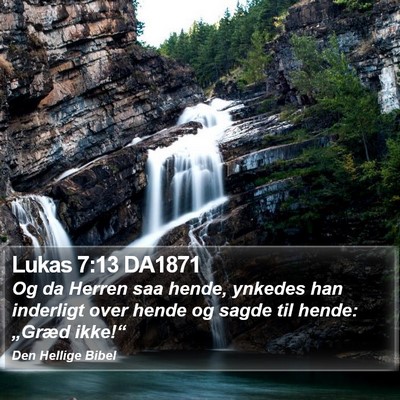 Lukas 7:13 DA1871 Bible Verse Image