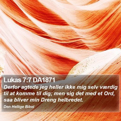 Lukas 7:7 DA1871 Bible Verse Image