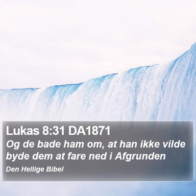 Lukas 8:31 DA1871 Bible Verse Image
