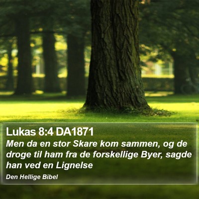 Lukas 8:4 DA1871 Bible Verse Image