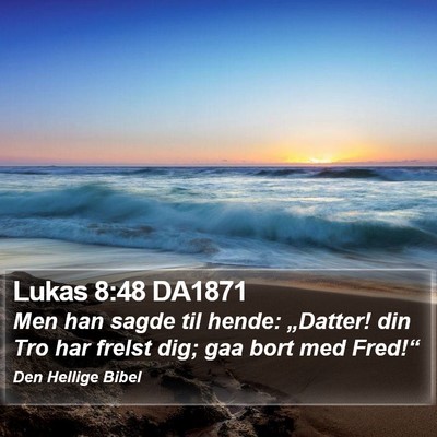 Lukas 8:48 DA1871 Bible Verse Image
