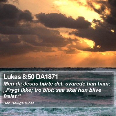 Lukas 8:50 DA1871 Bible Verse Image