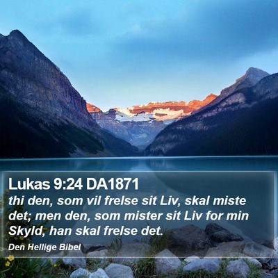 Lukas 9:24 DA1871 Bible Verse Image