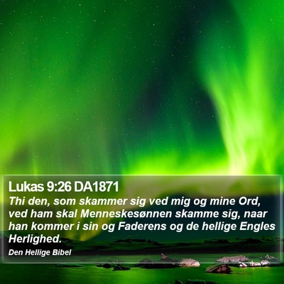 Lukas 9:26 DA1871 Bible Verse Image