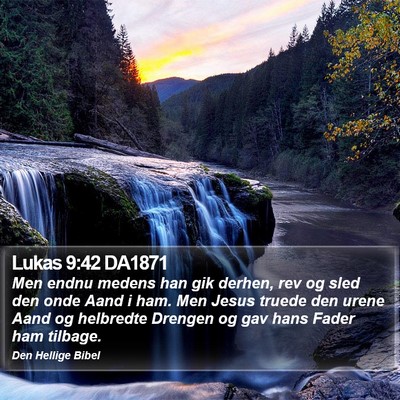 Lukas 9:42 DA1871 Bible Verse Image