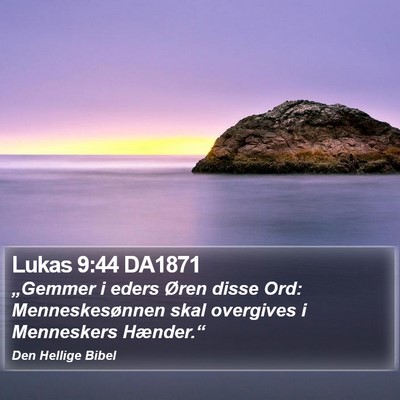 Lukas 9:44 DA1871 Bible Verse Image