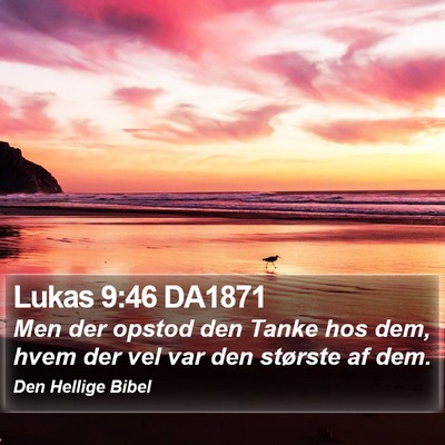 Lukas 9:46 DA1871 Bible Verse Image