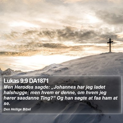 Lukas 9:9 DA1871 Bible Verse Image