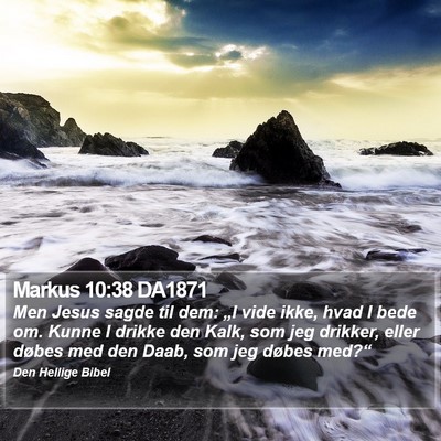 Markus 10:38 DA1871 Bible Verse Image